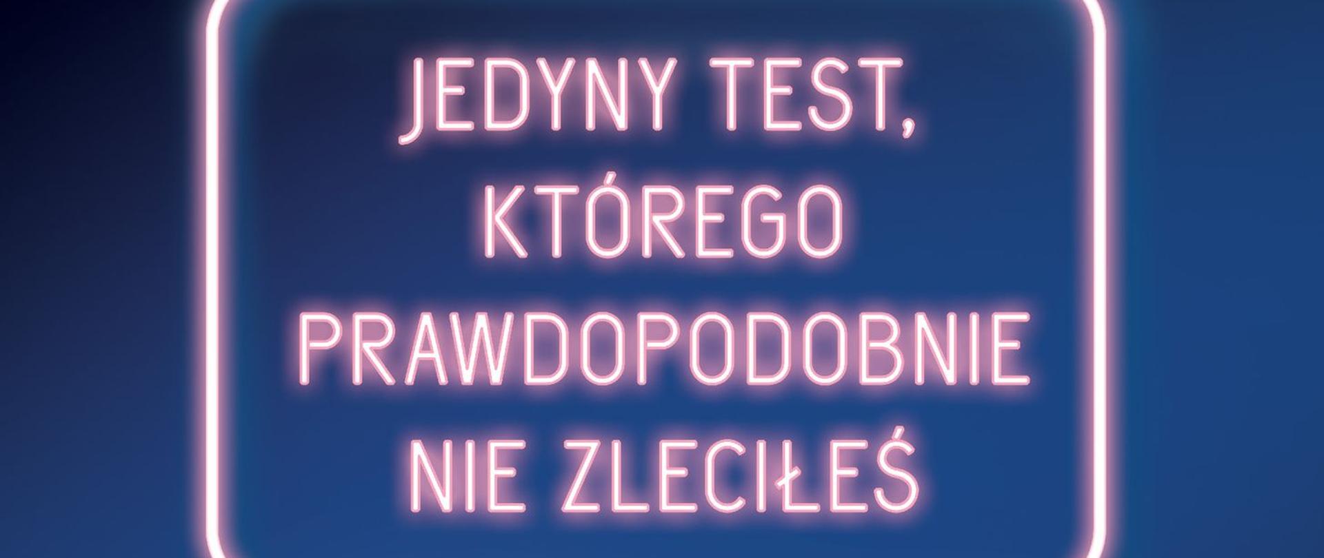 Jedyny taki test, którego prawdopodobnie nie zleciłeś