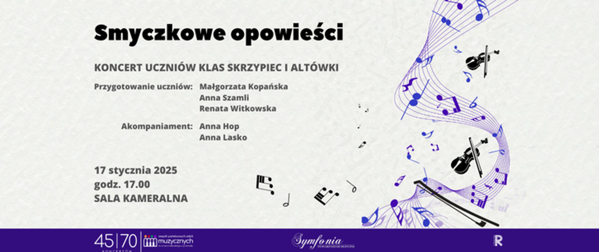 Grafika informacyjna z 45 na 70 koncertu jubileuszowego. Koncert smyczkowe opowieści. 17 stycznia 2025. 17:00