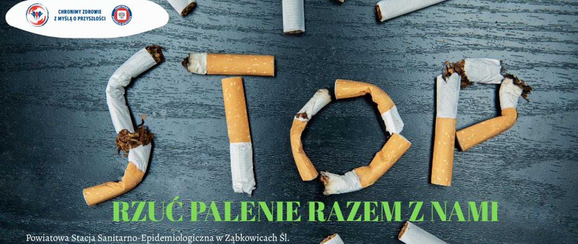 Zdjęcie przedstawia słowo stop utworzone z połamanych papierosów oraz hasło "rzuć palenie razem z nami"