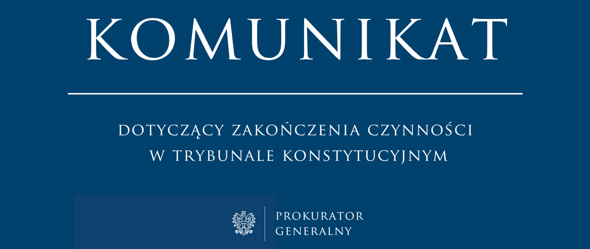 Komunikat dotyczący zakończenia czynności w Trybunale Konstytucyjnym
