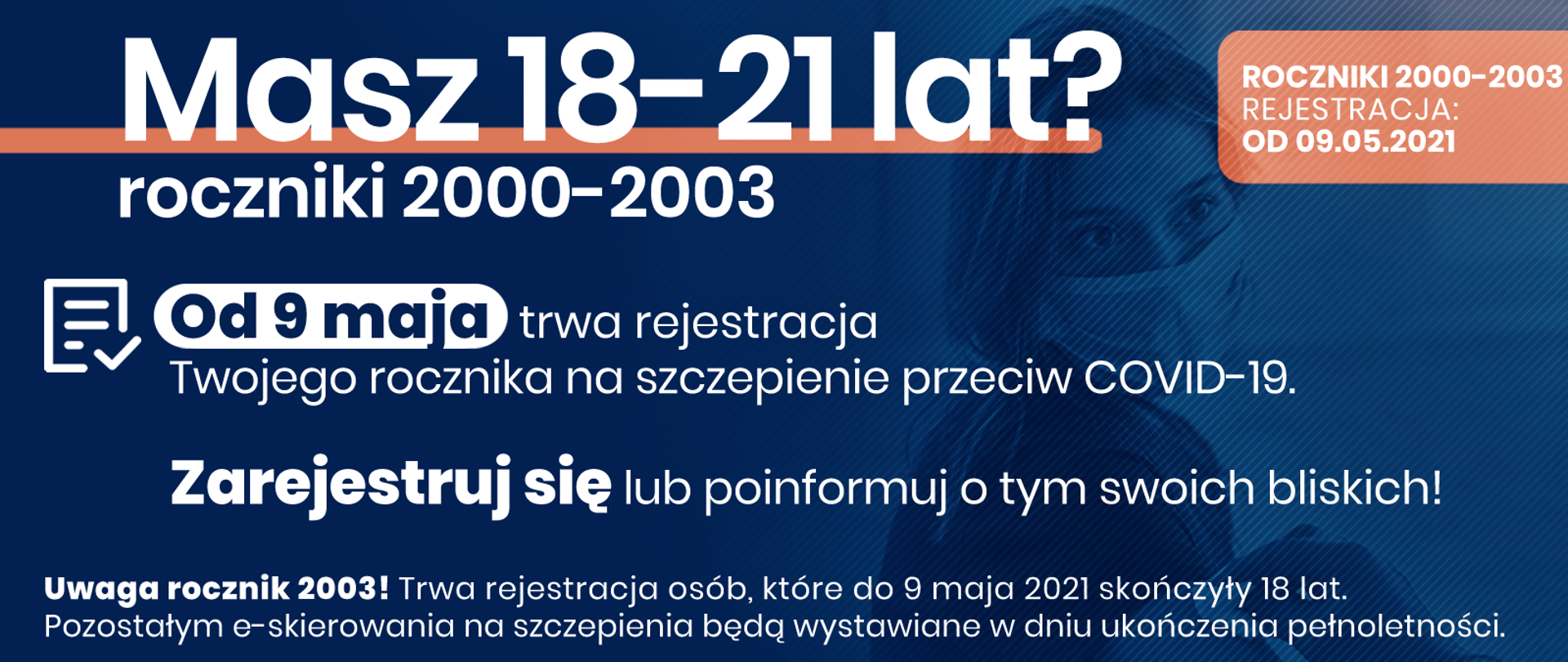 Masz 18-21 lat - Od 9 maja trwa rejestracja Twojego rocznika na szczepienie przeciw COVID-19