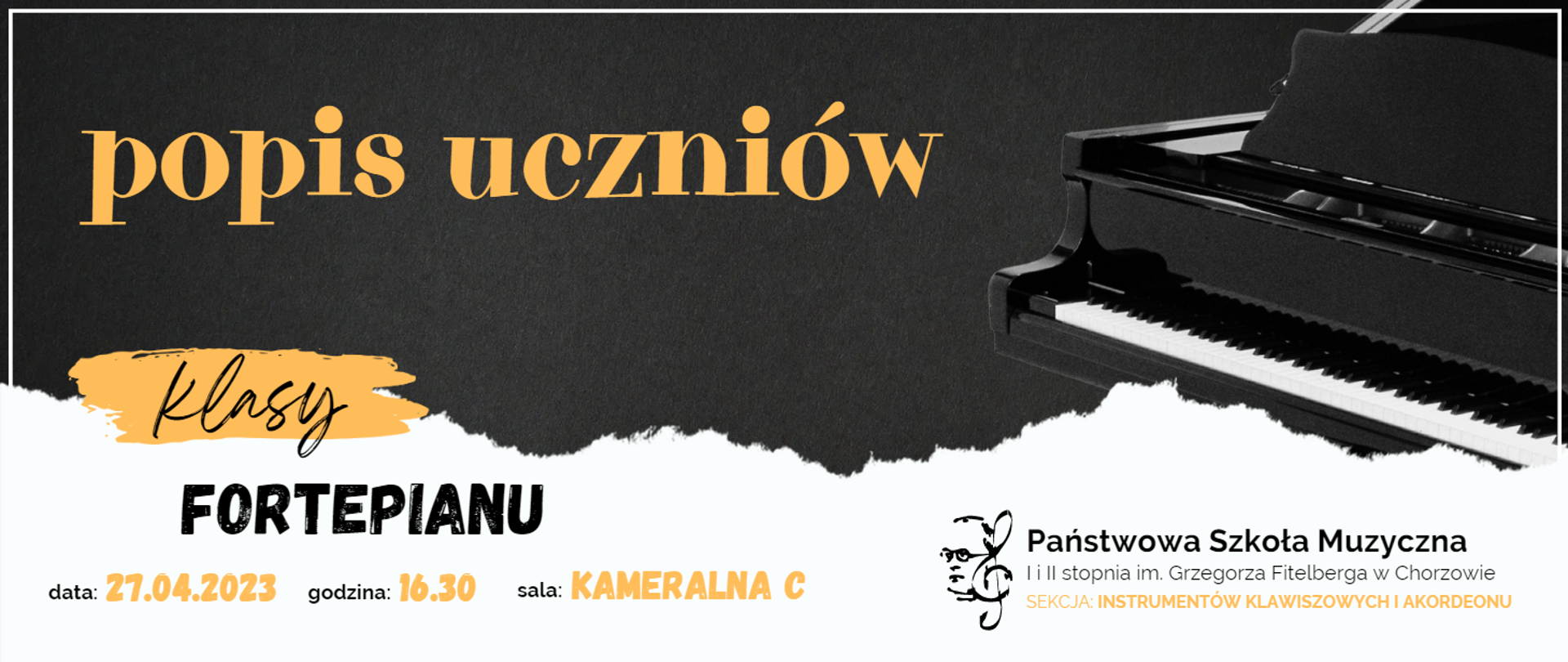 Banner w kolorze szaro-białym, przedstawiający fortepian, ze szczegółową informacją dotyczącą popisu uczniów klasy fortepianu (data 27 kwietnia 2023 roku, godzina 16:30, sala Kameralna C)