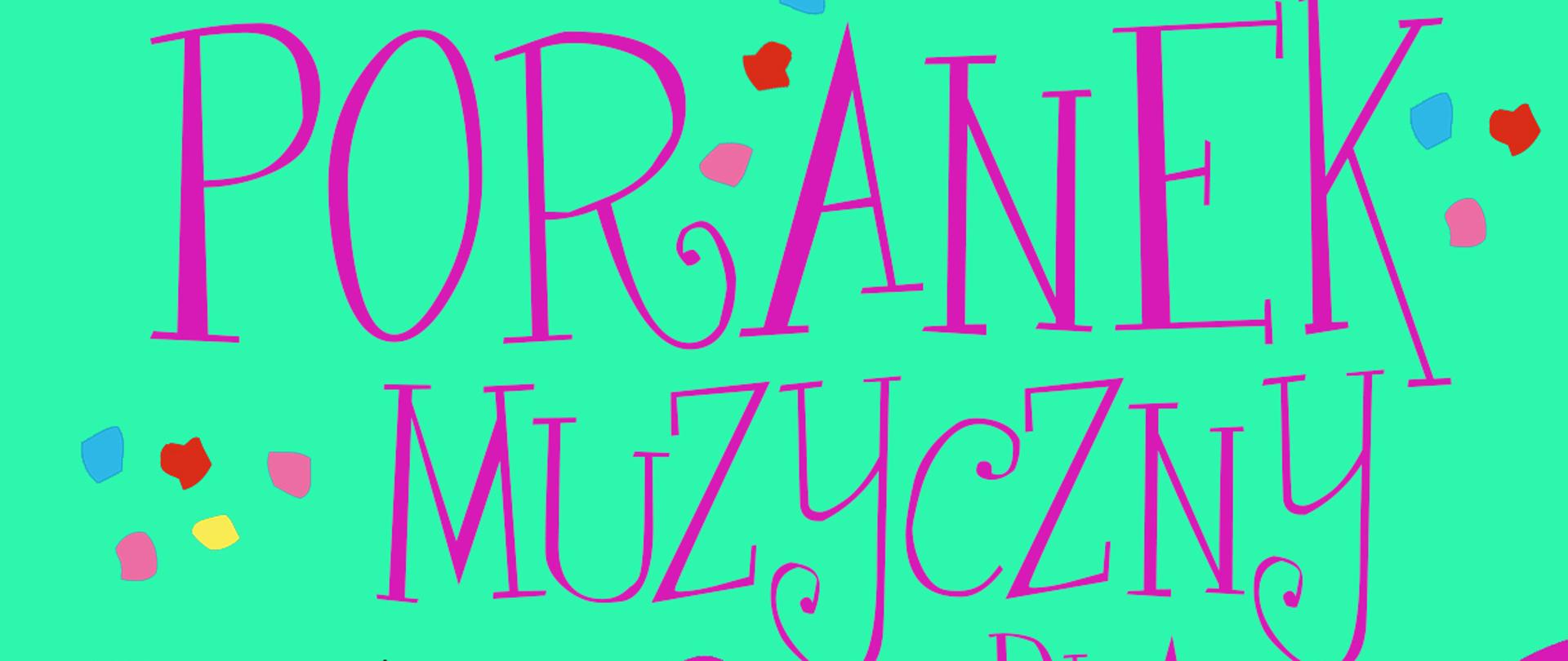 Plakat informujący o poranku muzycznym w PSM I stopnia im. Emila Młynarskiego w Augustowie.
Wydarzenie odbędzie się 26 listopada 2022 roku o godzinie 12.00 w sali koncertowej PSM . Wstęp Wolny.
