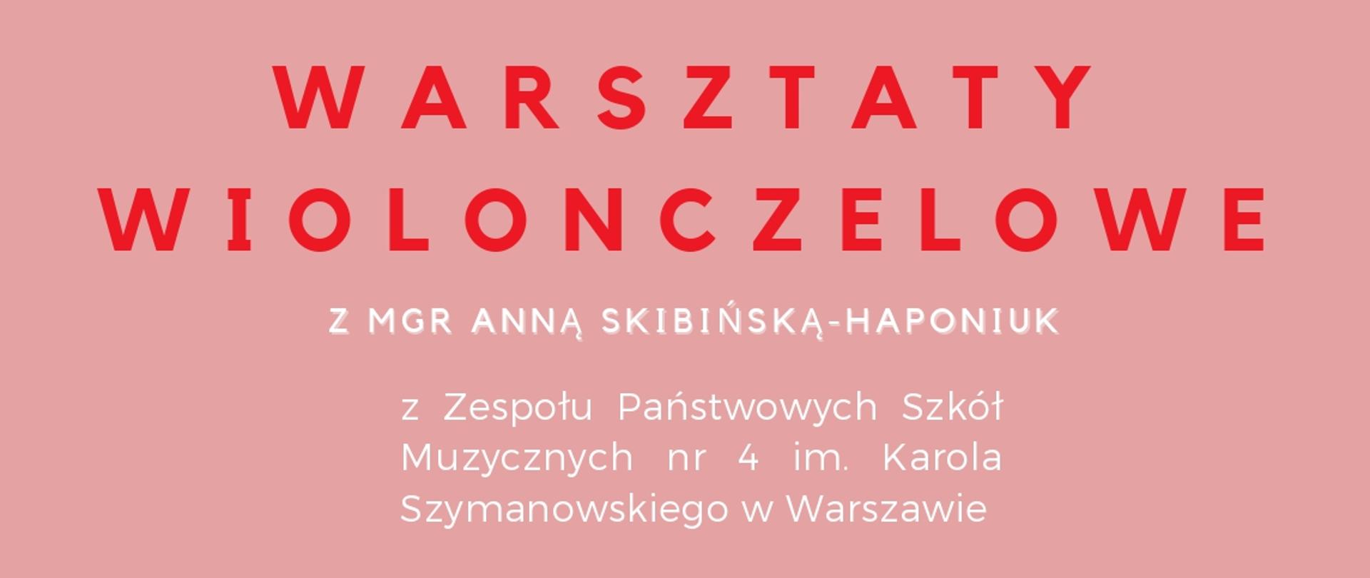 Biało różowe tło, zdjęcie Pani Skibińskiej - Haponiuk, tekst dotyczący warsztatów wiolonczelowych 28 .10.2025 w ZSM