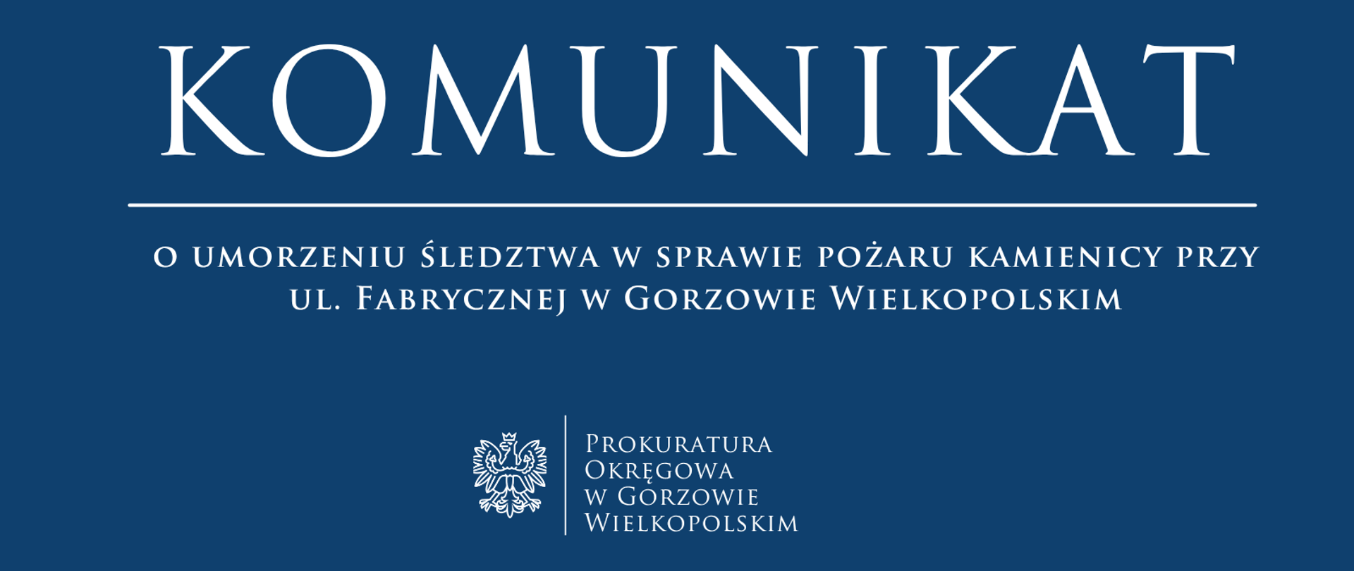 Komunikat o umorzeniu śledztwa w sprawie pożaru kamienicy przy ul. Fabrycznej w Gorzowie Wlkp.