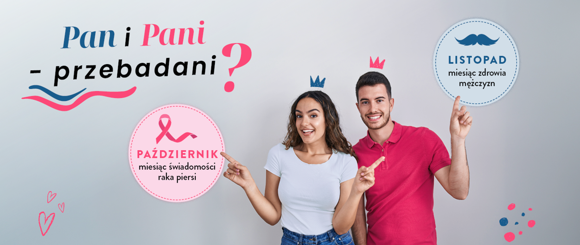 Grafika kampanii „Pan i Pani – przebadani? A Ty?" przedstawiająca kobietę i mężczyznę wskazujących na oznaczenia października jako miesiąca świadomości raka piersi oraz listopada jako miesiąca zdrowia mężczyzn.
