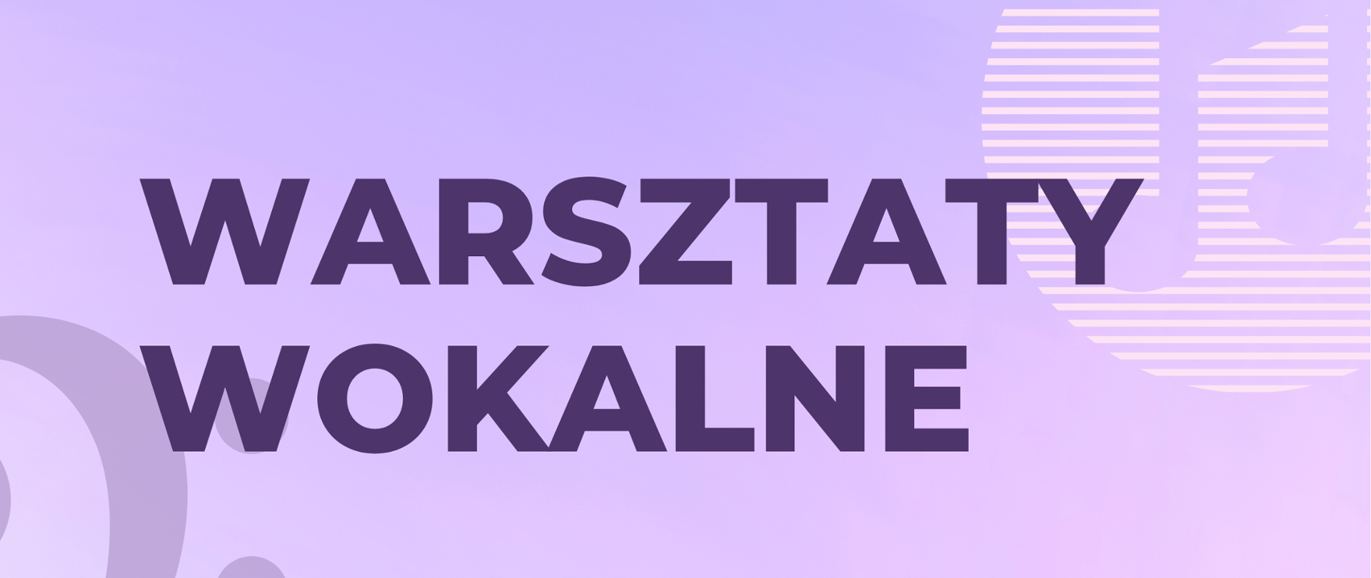 Plakat o wrzosowym tle oraz grafikami przedstawiającymi nuty, klucz basowy oraz klucz wiolinowy. W górnej części widoczny jest filetowy napis "WARSZTATY WOKALNE". W środkowej części plakatu widnieje zdjęcie przestawiające kobietę oraz następująca informacja tekstowa: "Dominika Kindrat Specialist Vocal 29.10.2025 r. 14.00-17.00 aula naszej szkoły Zapraszamy". 