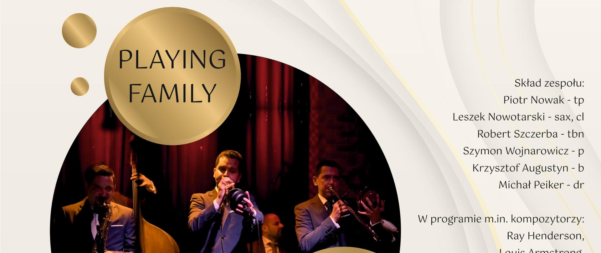 Plakat na jasnym tle, od góry z lewej logo PSM Krzeszowice oraz Fundacji Skala Pasji i napis Państwowa Szkoła Muzyczna im. Z. Noskowskiego w Krzeszowicach i Fundacja Skala Pasji zapraszają na Koncert INAUGURACYJNY XII Festiwalu Muzyki Improwizowanej: PLAYING FAMILY, niżej zdjęcie orkiestry, skład zespołu: Piotr Nowak - tp; Leszek Nowotarski - sax, cl; Robert Szczerba - tbn; Szymon Wojnarowicz - p; Krzysztof Augustyn - b; Michał Peiker - dr; 10.10.2024 r. 18:30 Miejsce koncertu: PSM Krzeszowice ul. Ogrodowa 7 Wstęp Wolny. niżej znajdują się logotypy organizatorów, sponsorów i patronów medialnych