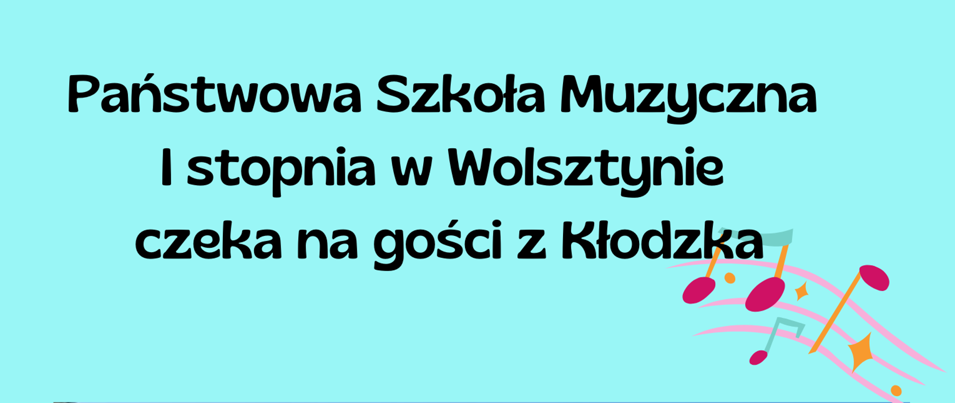 PSM I st. w Wolsztynie czeka na gości z Kłodzka. Poniżej zdjęcie budynku szkoły muzycznej w Kłodzku