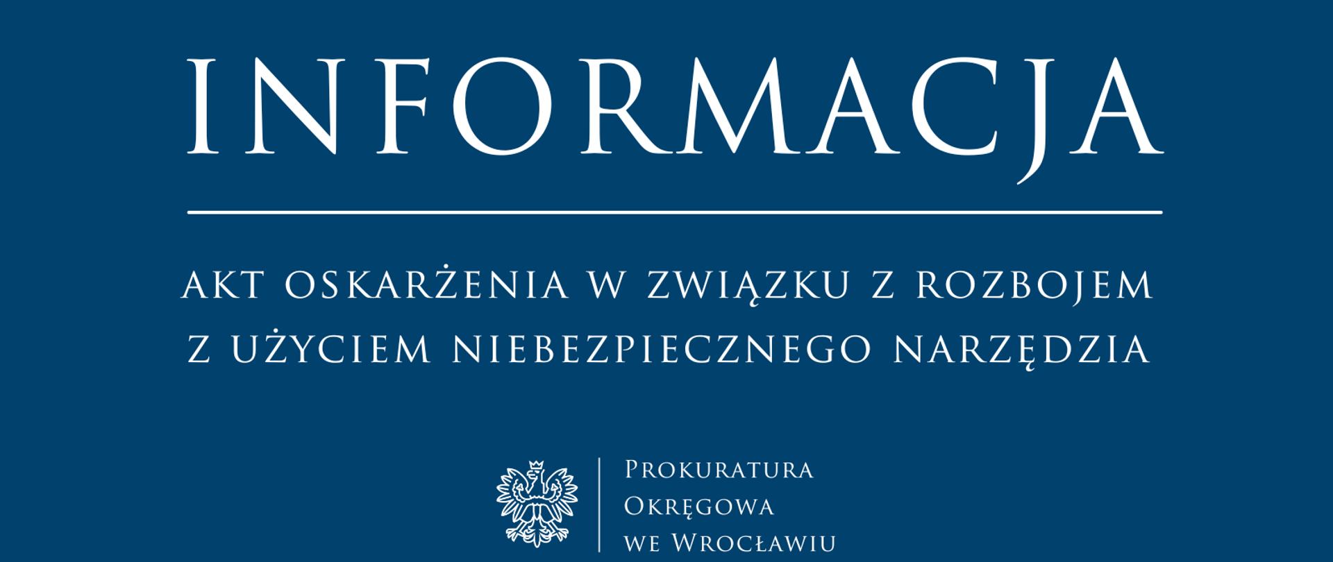 Akt oskarżenia przeciwko sprawcy rozboju z użyciem niebezpiecznego narzędzia 