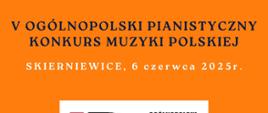 V Ogólnopolski Pianistyczny Konkurs Muzyki Polskiej napis na pomarańczowym tle
