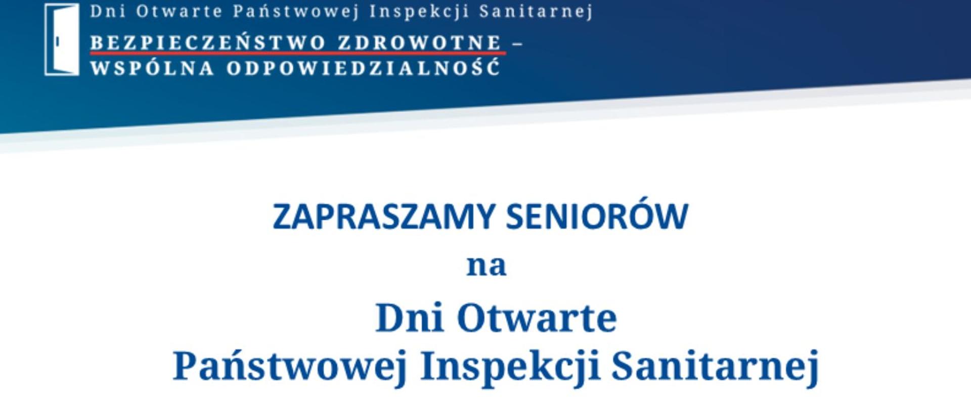„Baner informacyjny Dni Otwartych Państwowej Inspekcji Sanitarnej z hasłem ‘Bezpieczeństwo zdrowotne – wspólna odpowiedzialność’ oraz zaproszeniem dla seniorów na wydarzenie.”