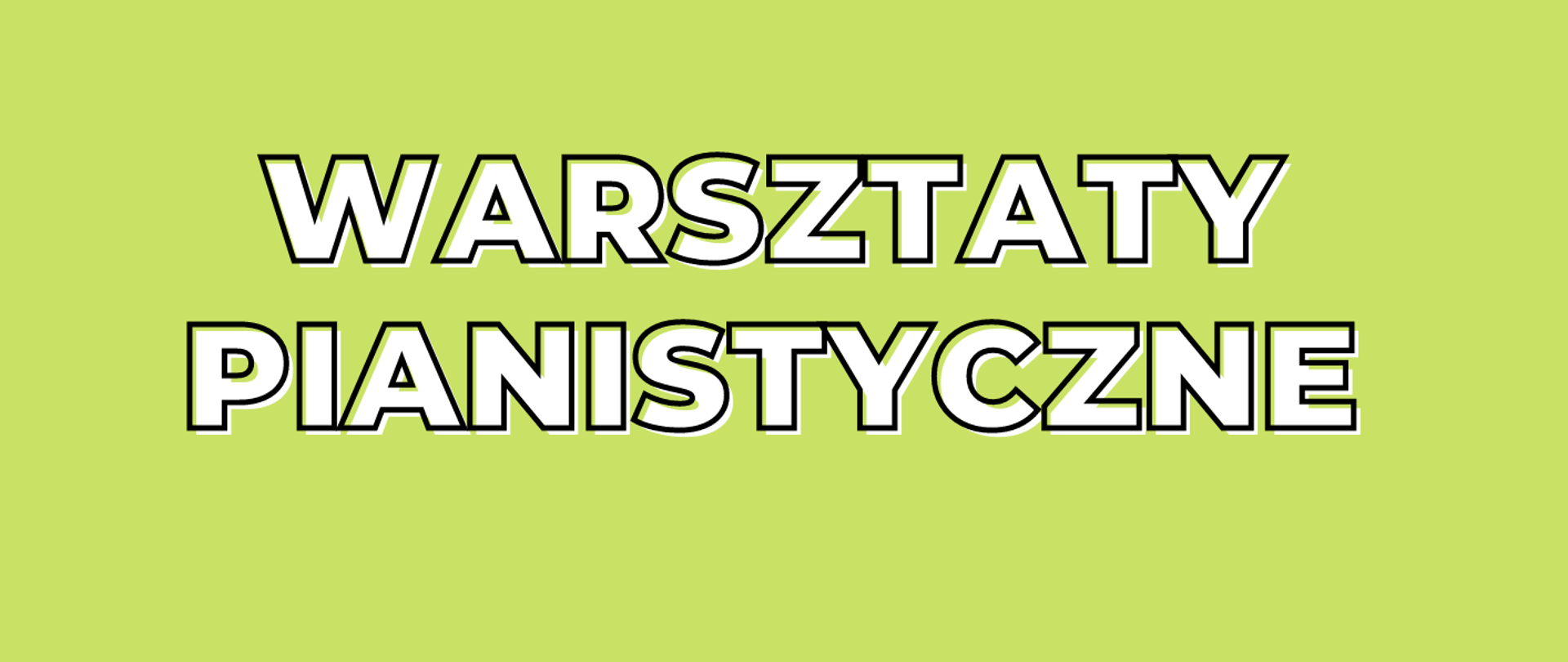 Grafika na zielonym tle biało czarne litery informujące o warsztatach pianistycznych