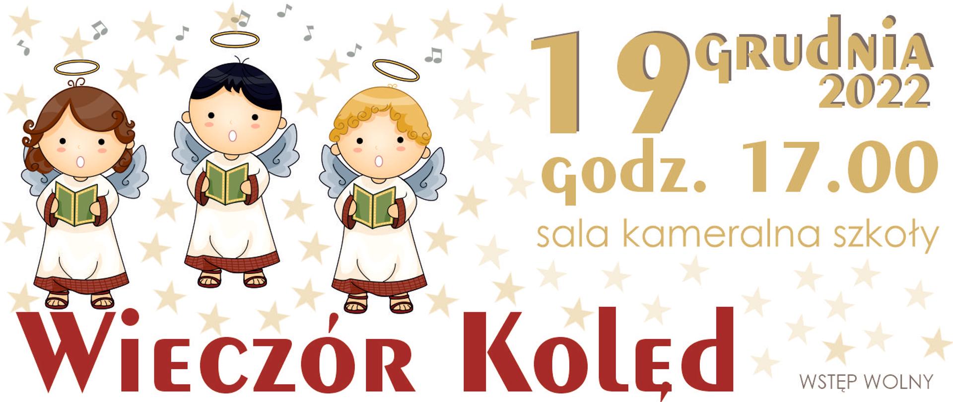 Grafika. Białe tło jasnoróżowe Małe Gwiazdki naprzemiennie z fioletowymi nutkami. Trzy postaci dziecięcych Aniołków niebieskie skrzydełka zielone otwarte książki w dłoniach długie białe szaty sandały Nad każdą głową aureola śpiewają. Pod spodem bordowy napis wieczór kolęd wstęp wolny w prawym górnym rogu napis ciemno złoty 19 grudnia 2022 godzina 17:00 sala kameralna szkoły.