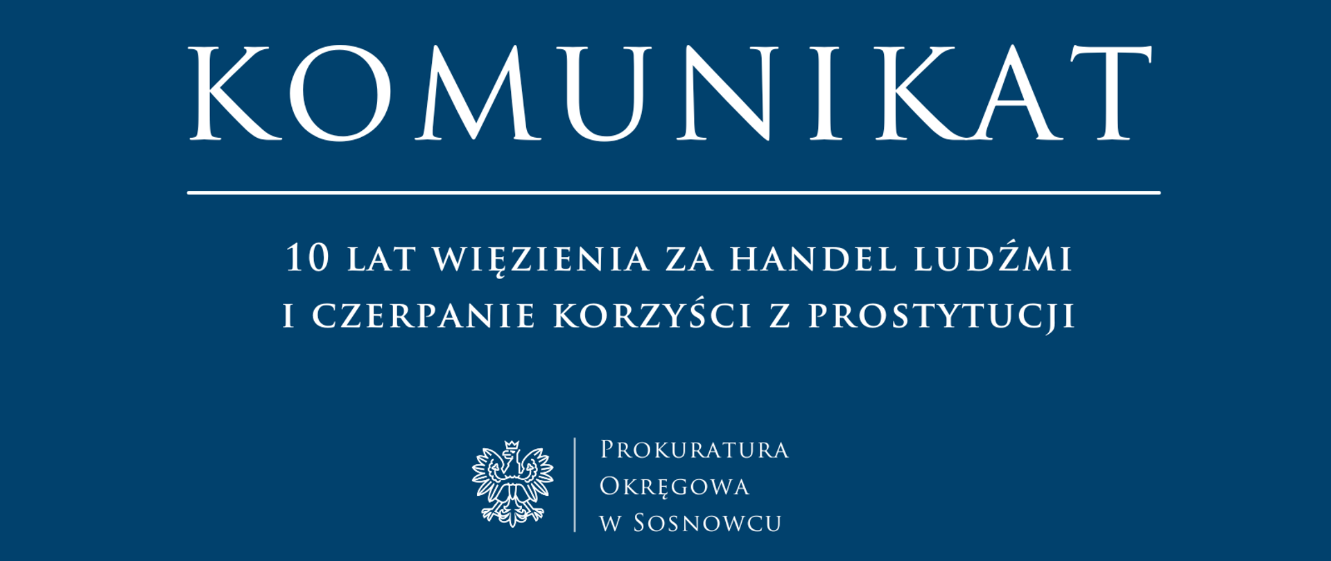 10 lat więzienia za handel ludźmi i czerpanie korzyści z prostytucji