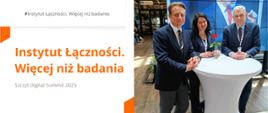 Zdjęcie przedstawia od lewej: Krzysztof Szubert, Pełnomocnik Dyrektora ds. Komercjalizacji i Współpracy Międzynarodowej, Instytut Łączności - PIB; Anna Streżyńska, Dyrektor, Instytut Łączności - PIB; Jacek Oko, Prezes Urzędu Komunikacji Elektronicznej.