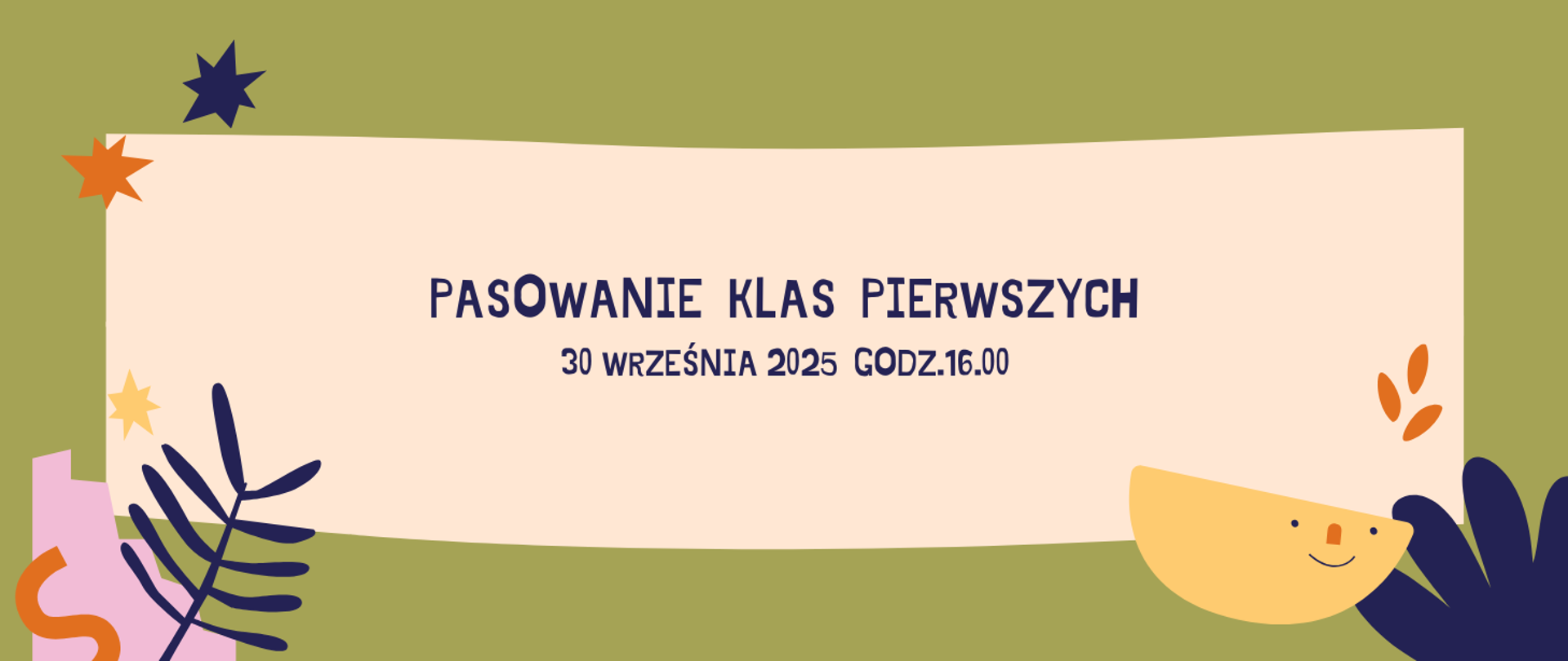 Plakat z napisem- pasowanie klas pierwszych 30 września 2025 godz.16.00