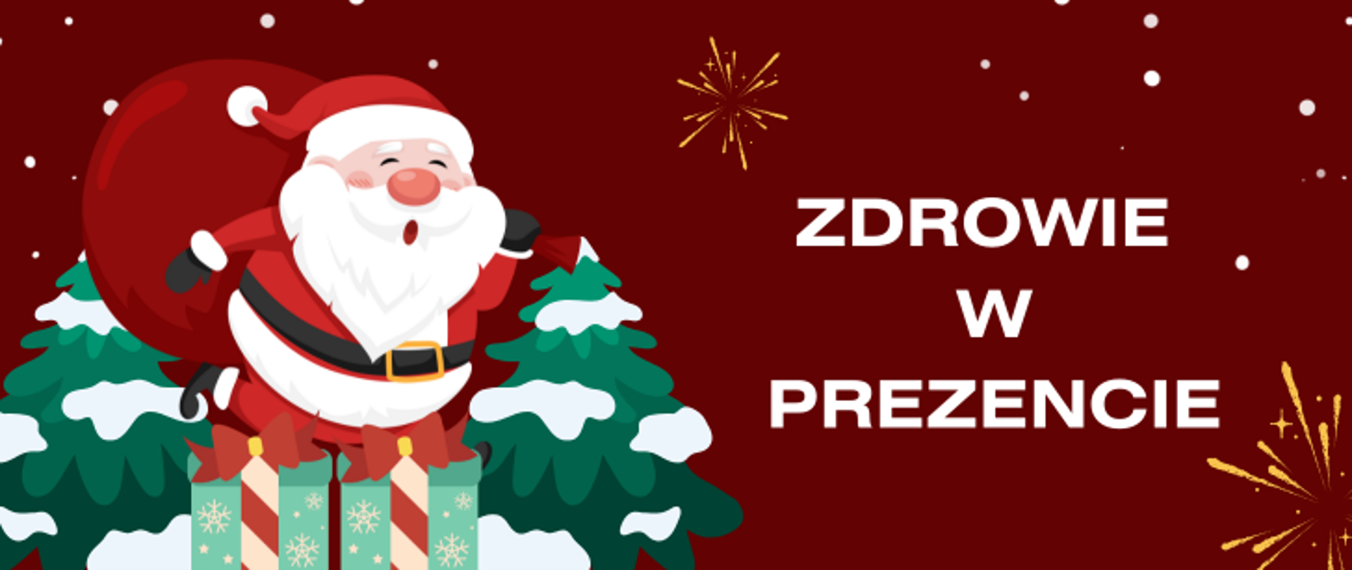 Po lewej grafika świętego Mikołaja na tle prezentów i przysypanych śniegiem choinek, po prawej na bordowym tle jasny napis zdrowie w prezencie.