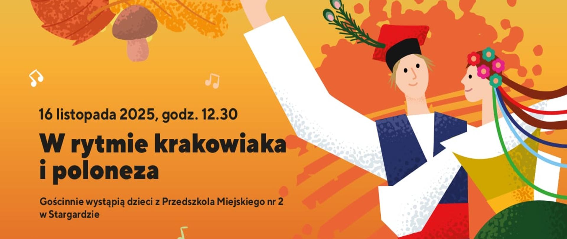 Plakat informujący Rodzinnych Porankach Muzycznych - W melodiach u rymach wspomnienie wakacji - w dniu 28 września 2025, Spadających liści czar w dniu 19 października 2025 oraz w Rytmie krakowiaka i poloneza w dniu 16 listopada 2025. Na plakacie, który ma niebiesko-zielono-pomarańczowe tło, znajduje się różowa grafika dmuchanego koła do wody z głową flaminga, poniżej jeż stojący wśród jesiennych liści i grzybów, a w prawym dolnym rogu kolorowo ubrana para tańcząca krakowiaka.