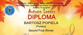 Dyplom w języku angielskim informujący o zdobyciu drugiego miejsca w Międzynarodowym konkursie online Jesienne liście dla Bartosza Popieli. Dyplom w jesiennej stylizacji w tle pomarańczowe liście.