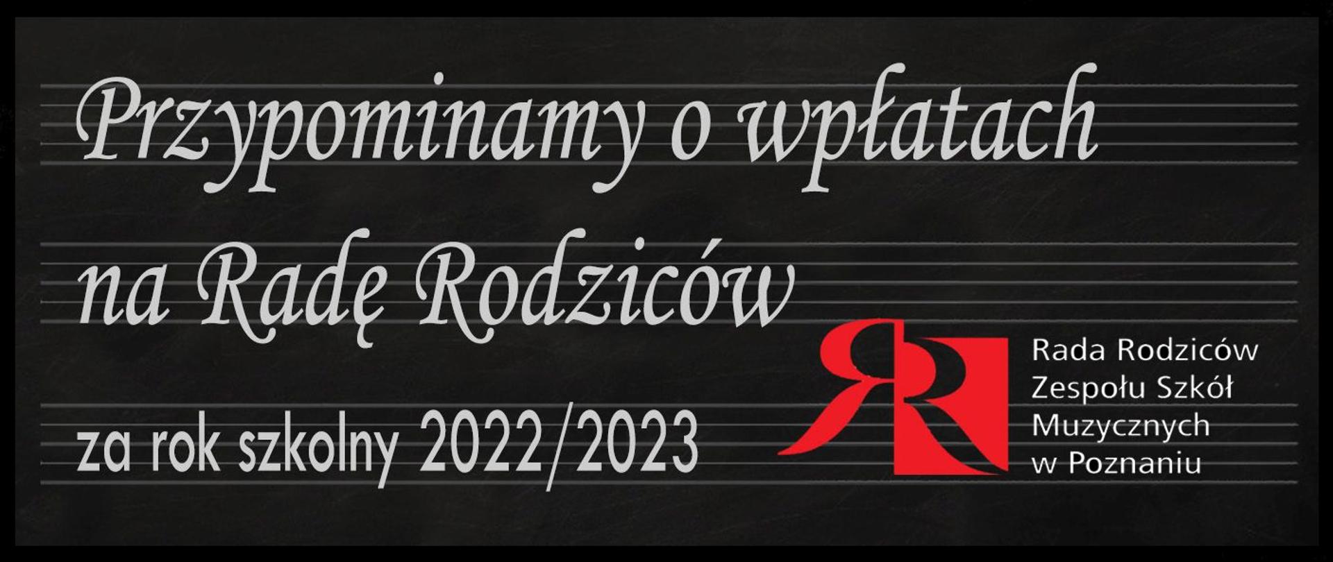 Grafika z tłem czarnej tablicy w pięciolinie oraz logiem rady Rodziców z napisem: Przypominamy o płatach na Radę Rodziców za rok szkolny 2022/2023