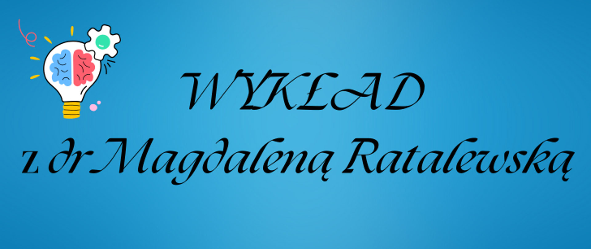 Grafika z napisem wykład z Magdaleną Ratalewską