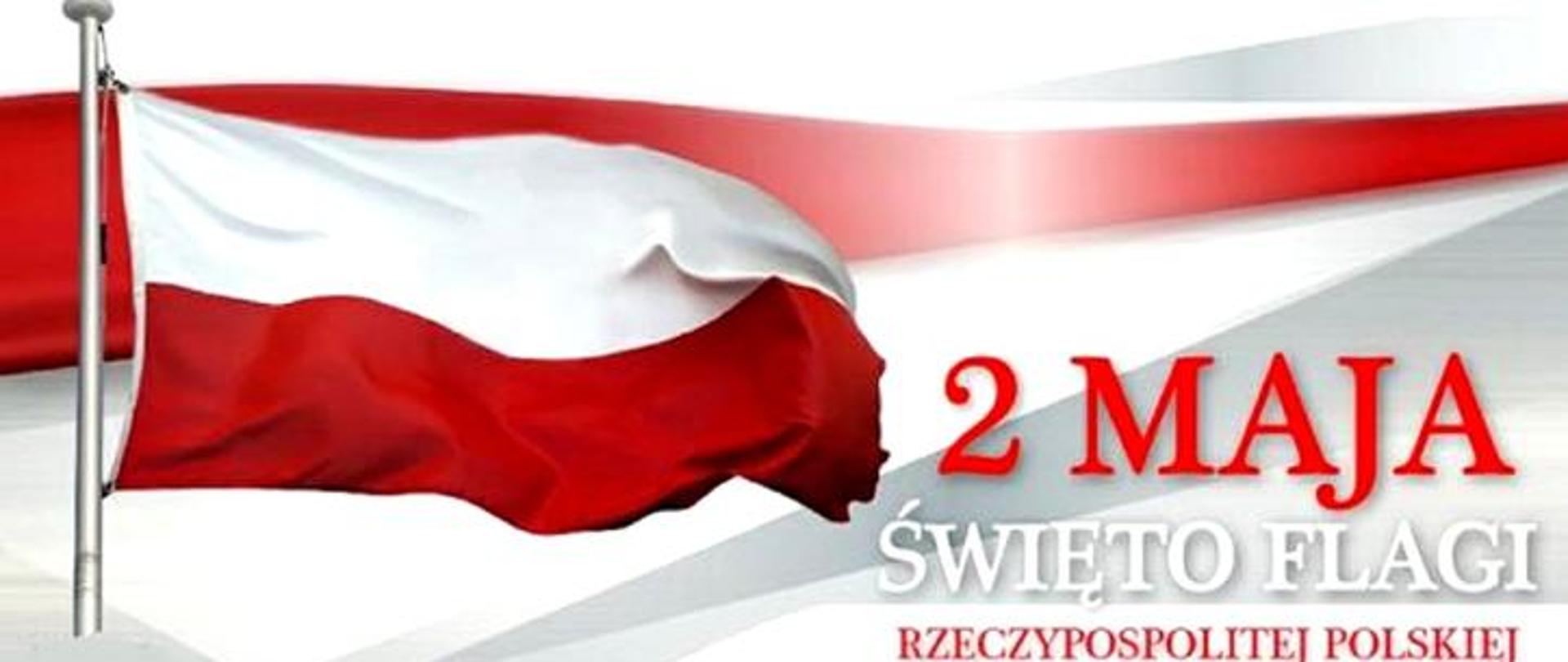 Plakat przedstawia flagę państwową oraz napis: 2 maja święto flagi Rzeczypospolitej Polskiej
