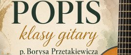 Popis klasy gitary p. Borysa Przetakiewicza