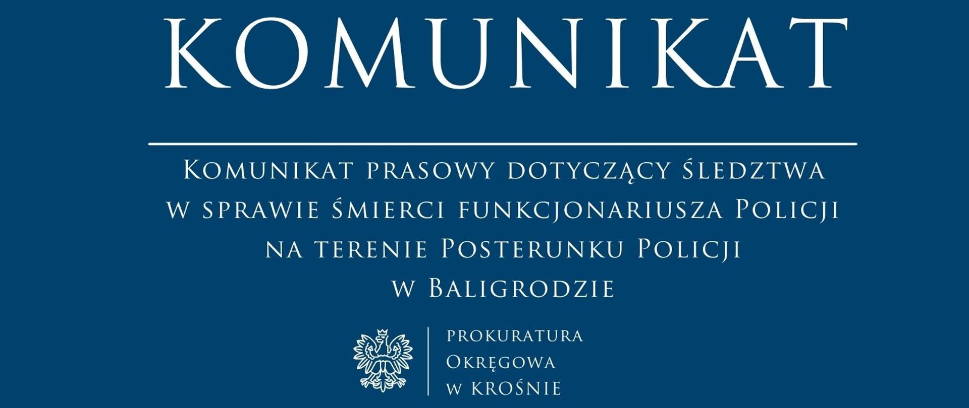 Komunikat prasowy dotyczący śledztwa w sprawie śmierci funkcjonariusza Policji na terenie Posterunku Policji w Baligrodzie
