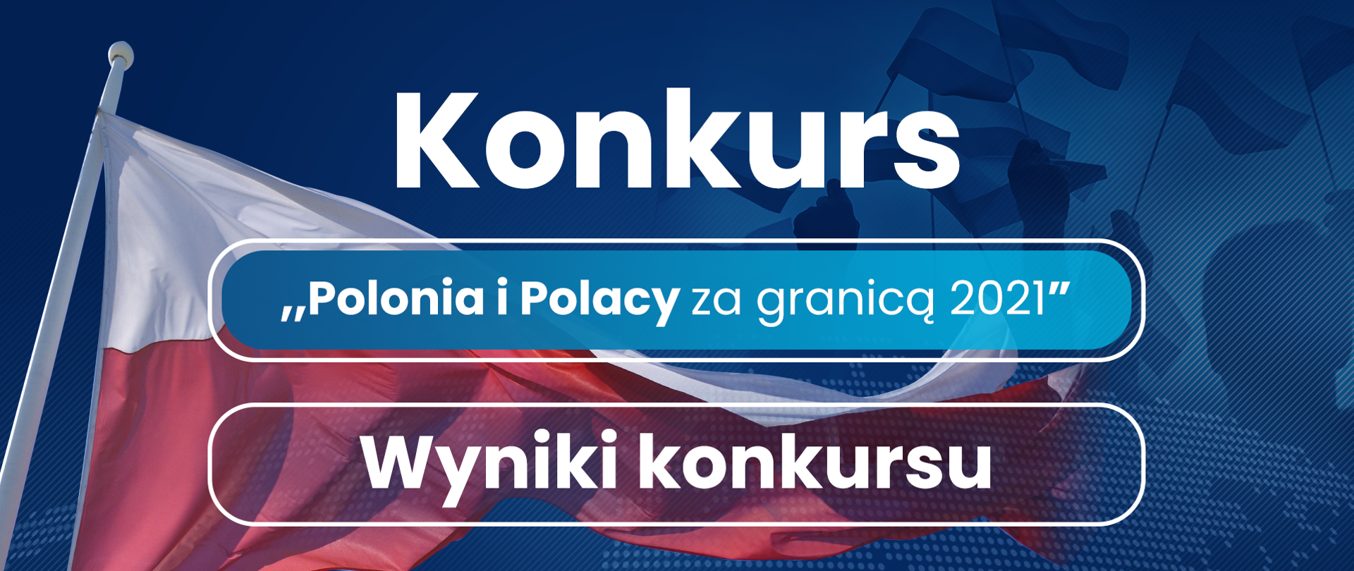 Wyniki konkursu Polonia i Polacy 2021