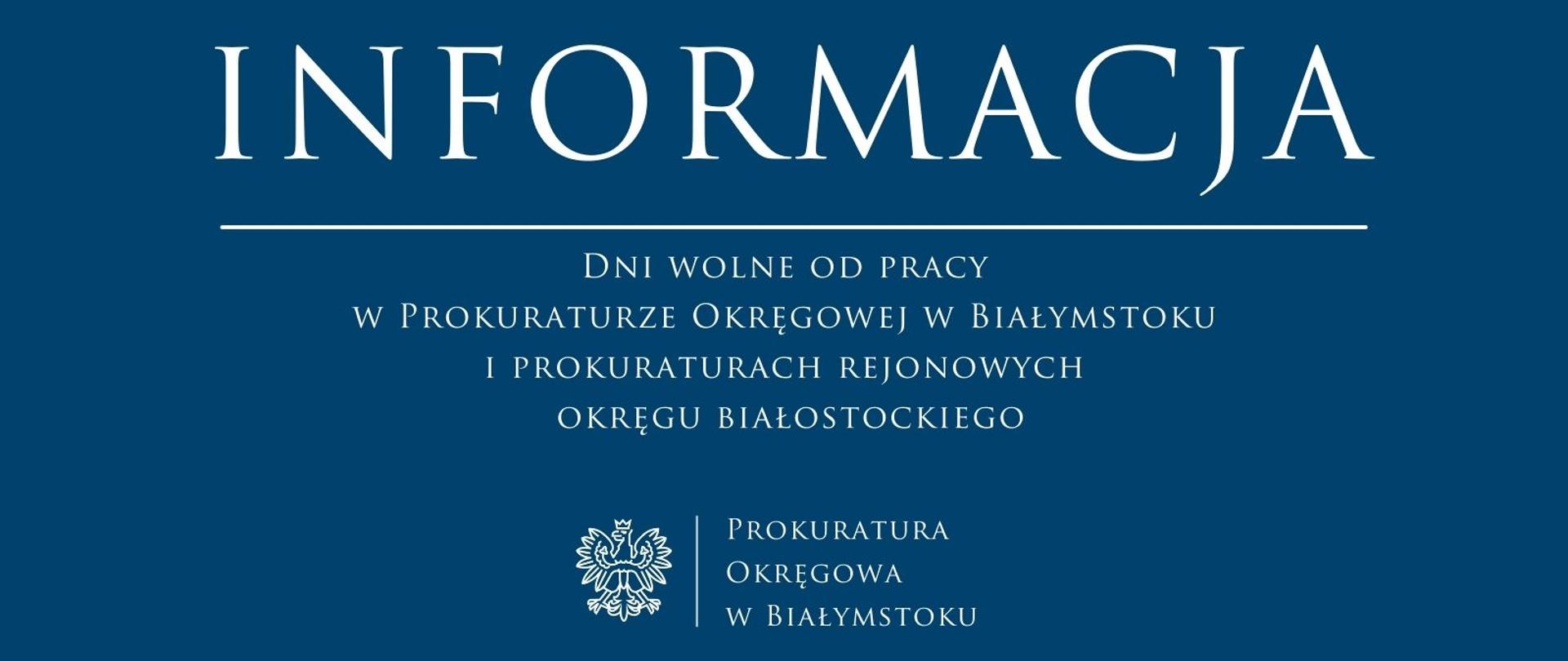 Dni wolne od pracy w Prokuraturze Okręgowej w Białymstoku i prokuraturach rejonowych okręgu białostockiego