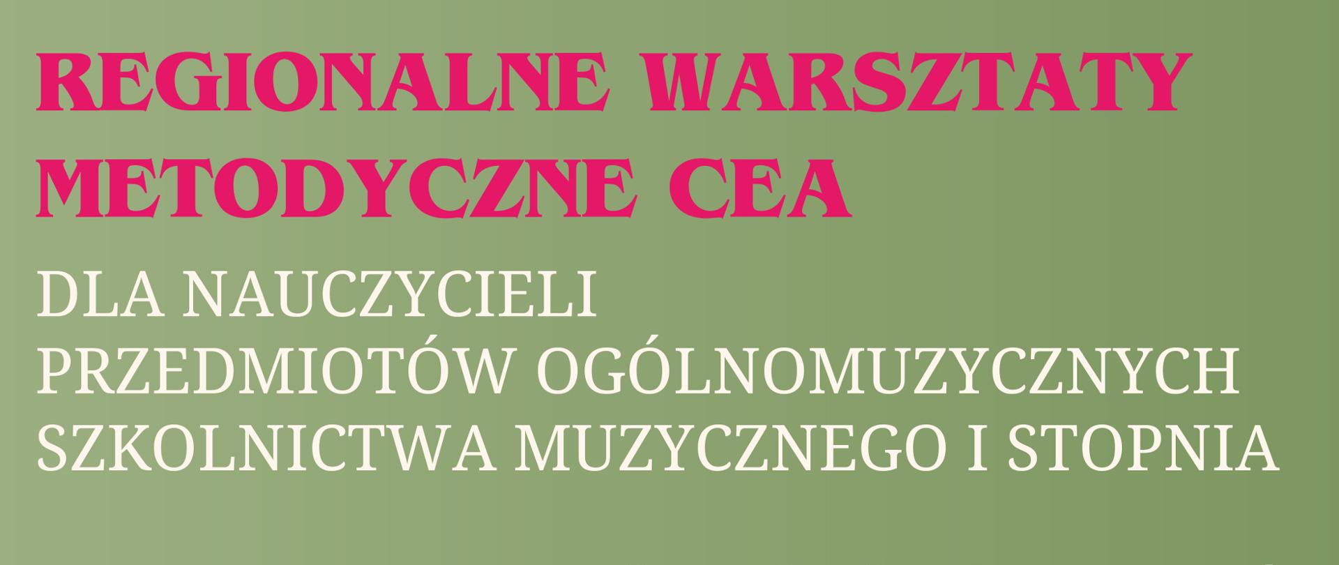 Plakat warszatów metodycznych dla nauczycieli. Po lewej stronie kolorowe kwiaty w kształcie klucza wiolinowego. Po prawej logo CEA ora z logo szkoły, poniżej tekst: Regionalne warsztaty metodyczne dla nauczycieli przedmiotów ogólnomuzych. Prowadzący: Monika Kionka. 25 Kwietnia 2025, sala koncertowa PSM