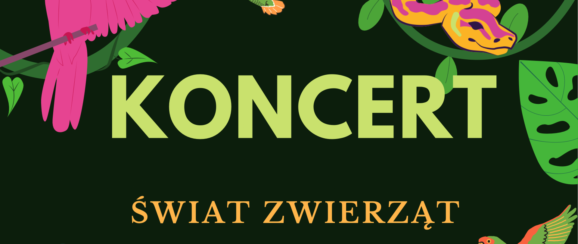 koncert świat zwierząt w wykonaniu uczniów PSM w Kole 4 kwietnia 2025 godz. 16,00 aula szkoły