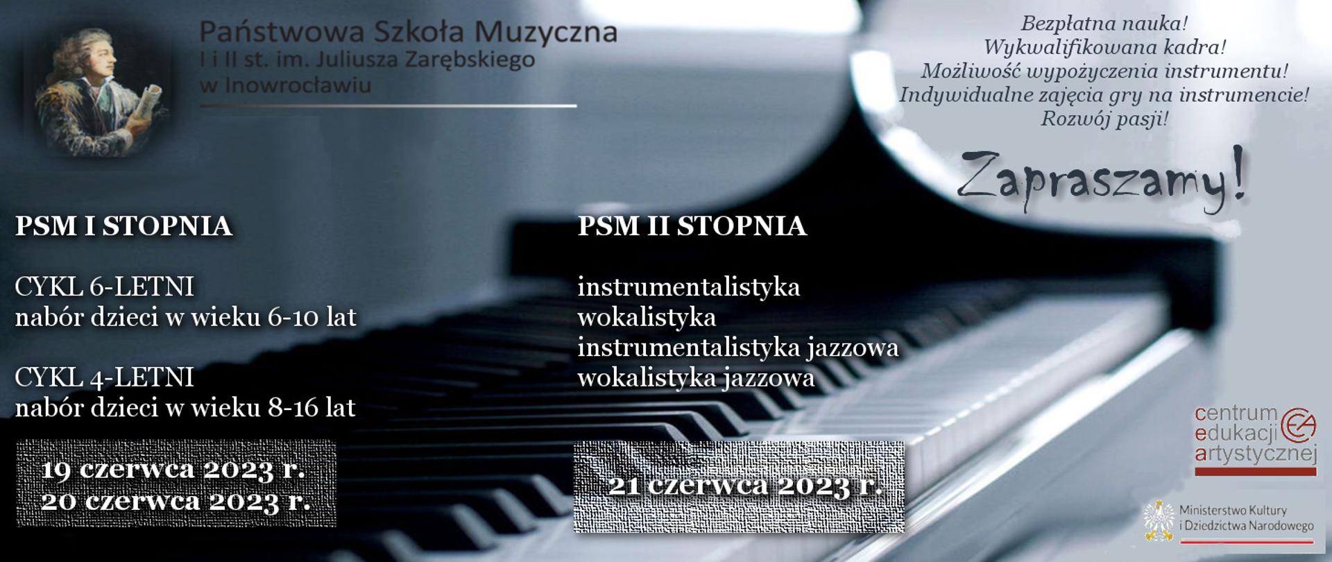 Zdjęcie przedstawia Informacje o formach kształcenia w Państwowej Szkole Muzycznej pierwszego i drugiego stopnia imieniem Juliusza Zarębskiego w Inowrocławiu. U góry widoczne logo ze zdjęciem patrona szkoły, w tle klawiatura fortepianu.