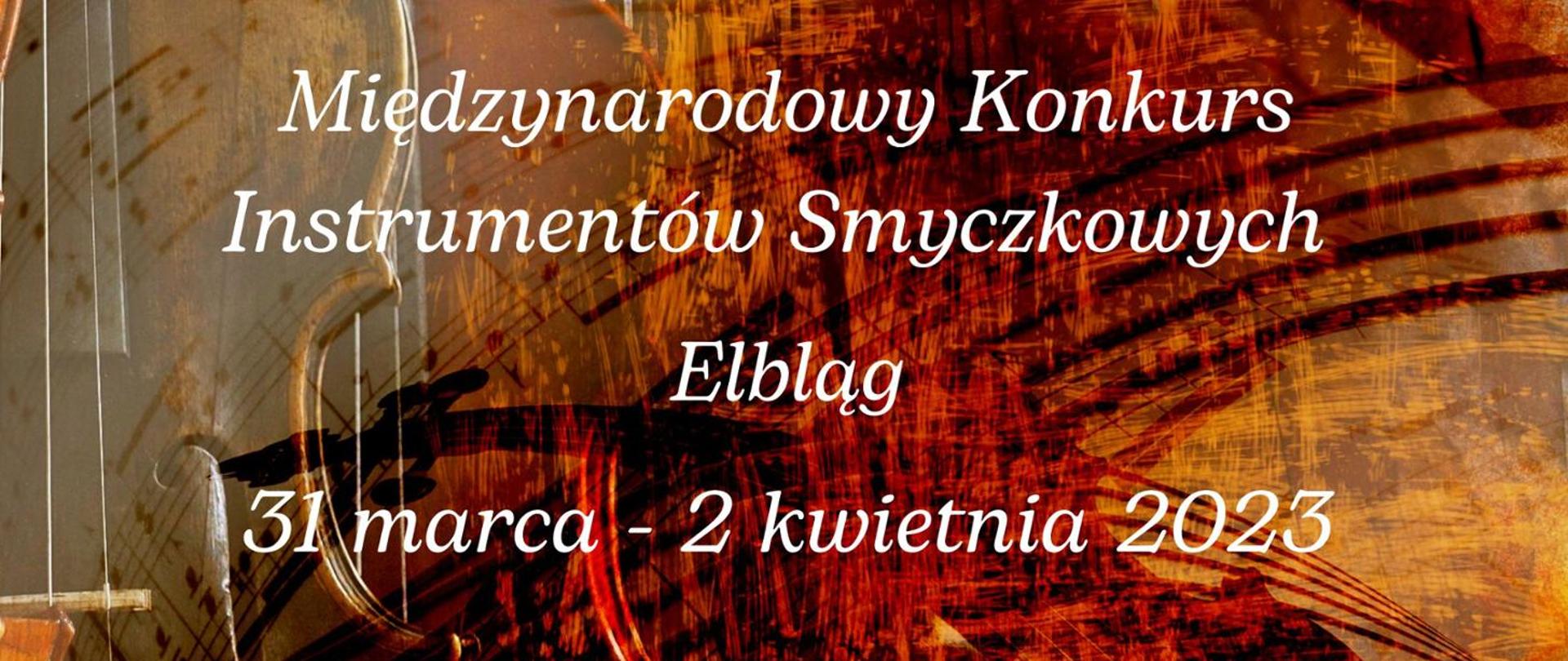 Zdjęcie z motywem nut i instrumentów smyczkowych z napisem Międzynarodowy Konkurs Instrumentów Smyczkowych Elbląg 31 marca - 2 kwietnia 2023