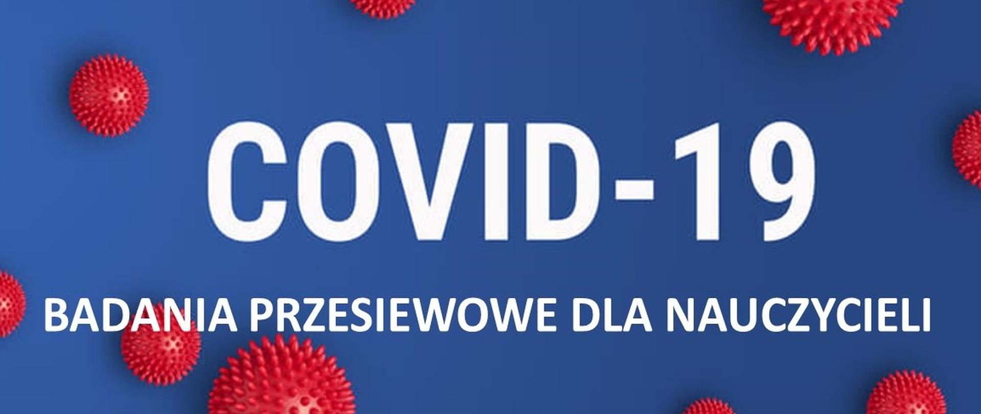 baner z napisem COVID-19 badania przesiewowe dla nauczycieli