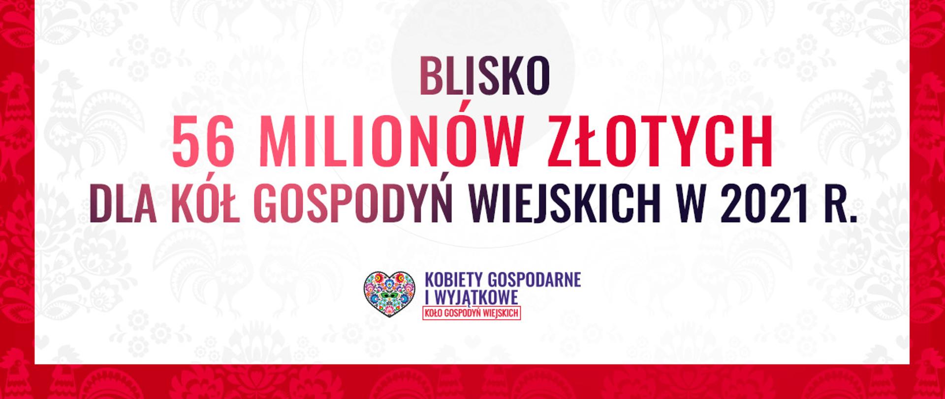 Blisko 56 milionów złotych dla Kół Gospodyń Wiejskich w 2021 r.