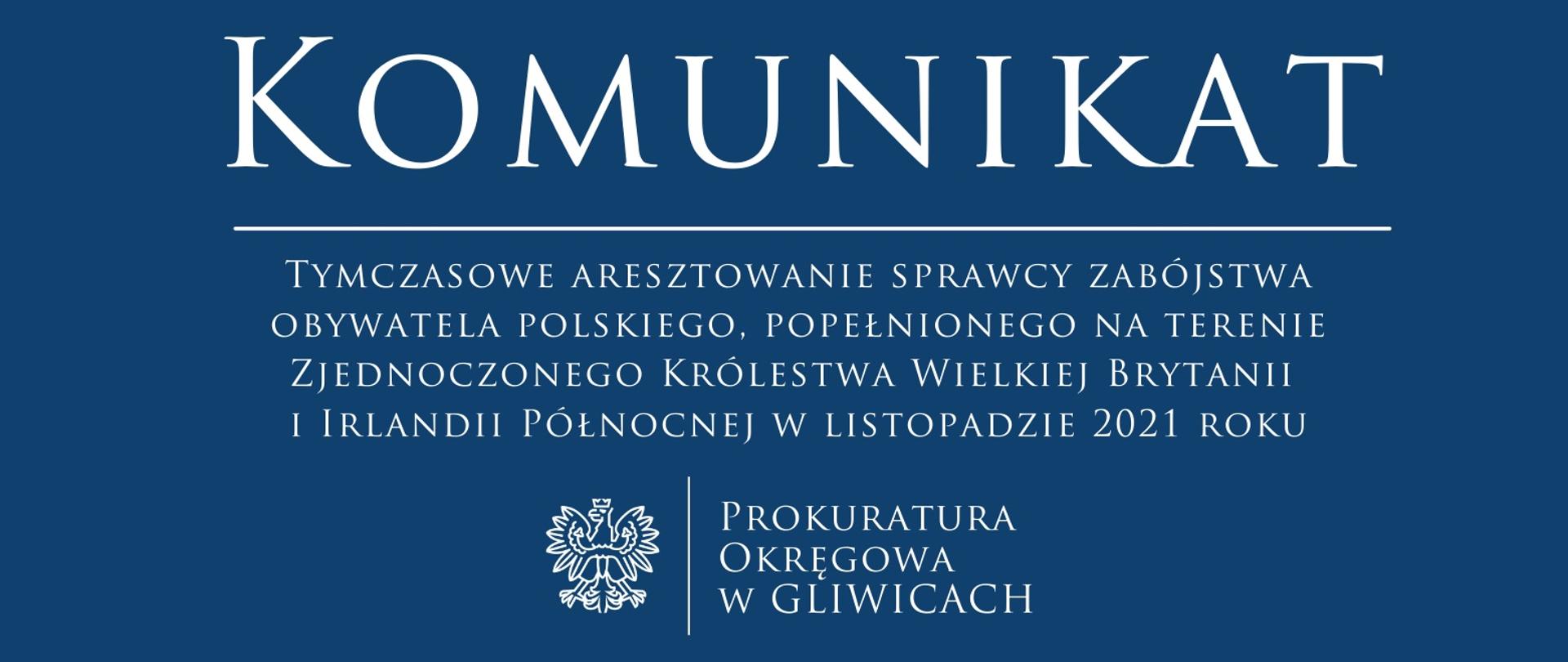 Tymczasowe aresztowanie sprawcy zabójstwa obywatela polskiego popełnionego na terenie Zjednoczonego Królestwa Wielkiej Brytanii i Irlandii Północnej w listopadzie 2021 roku