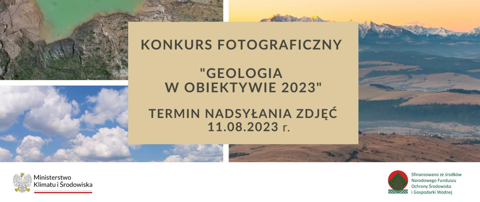 Kilka zdjęć krajobrazów i napis Konkurs fotograficzny "Geologia w obiektywie 2023".