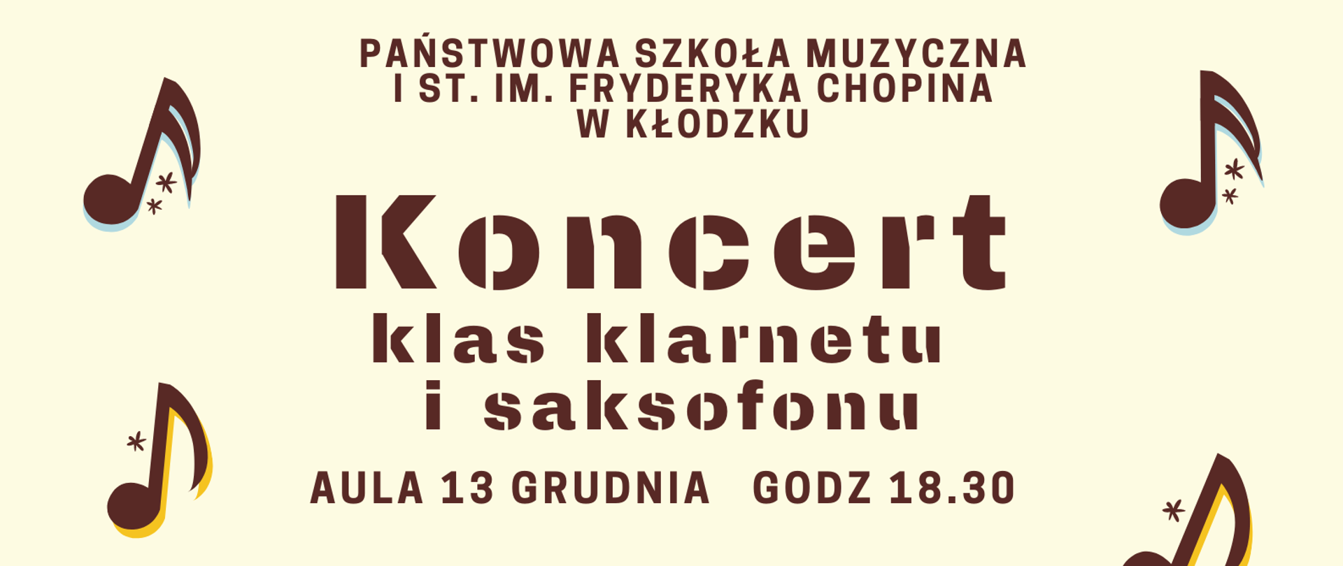 Plakat na żółtym tle z grafiką saksofonu, klarnetu i fortepianu po lewej stronie oraz Mikołaja po prawej stronie wraz z szczegółową informacją tekstową dotyczącą koncertu klas klarnetu i saksofonu, który odbędzie się 13 grudnia 2023 w auli PSM w Kłodzku