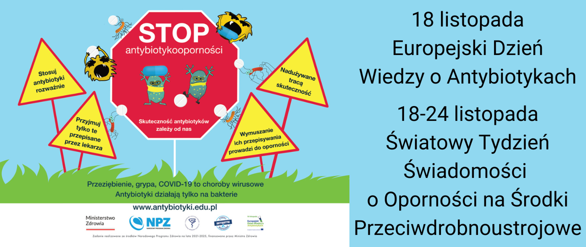 niebieskie tło, w lewej części plakat z napisami - Stop antybiotykooporności oraz hasła: stosuj antybiotyki rozważnie, przyjmuj tylko te przepisane przez lekarza, nadużywane tracą skuteczność
