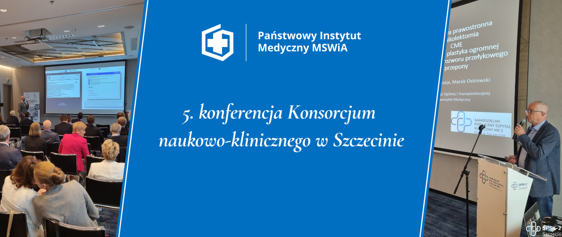 
5. konferencja Konsorcjum naukowo - klinicznego w Szczecinie