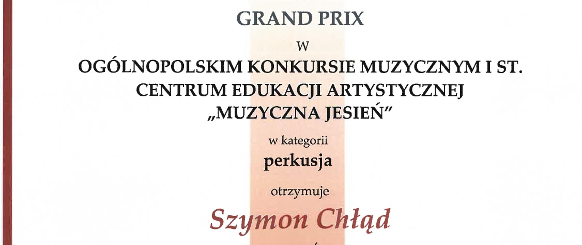 Dyplom laureata GRAND PRIX dla Szymona Chłąda w Ogólnopolskim Konkursie Muzycznym Centrum Edukacji Artystycznej I stopnia "Muzyczna Jesień"