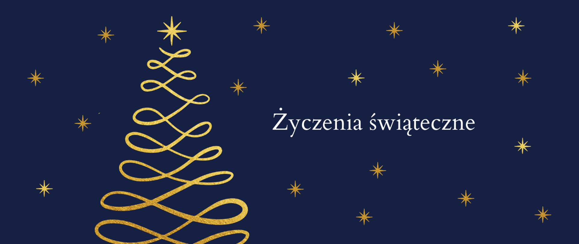 Tło obrazka granatowe ze złotymi gwiazdkami. Po lewej stronie złota choinka wyrysowana szlaczkiem. Po prawej stronie biały napis "życzenia świąteczne".