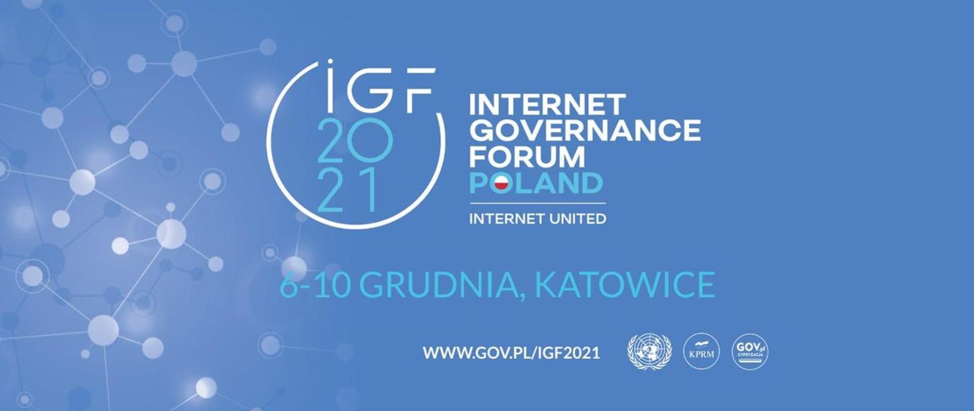 Logotyp ceremonii 16. Szczytu Cyfrowego ONZ – Internet Governance Forum, IGF 2021 i napis: 6-10 grudnia, Katowice