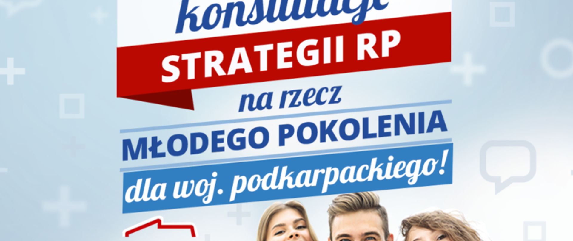 Konsultacje Strategii RP na rzecz młodego pokolenia dla woj. podkarpackiego