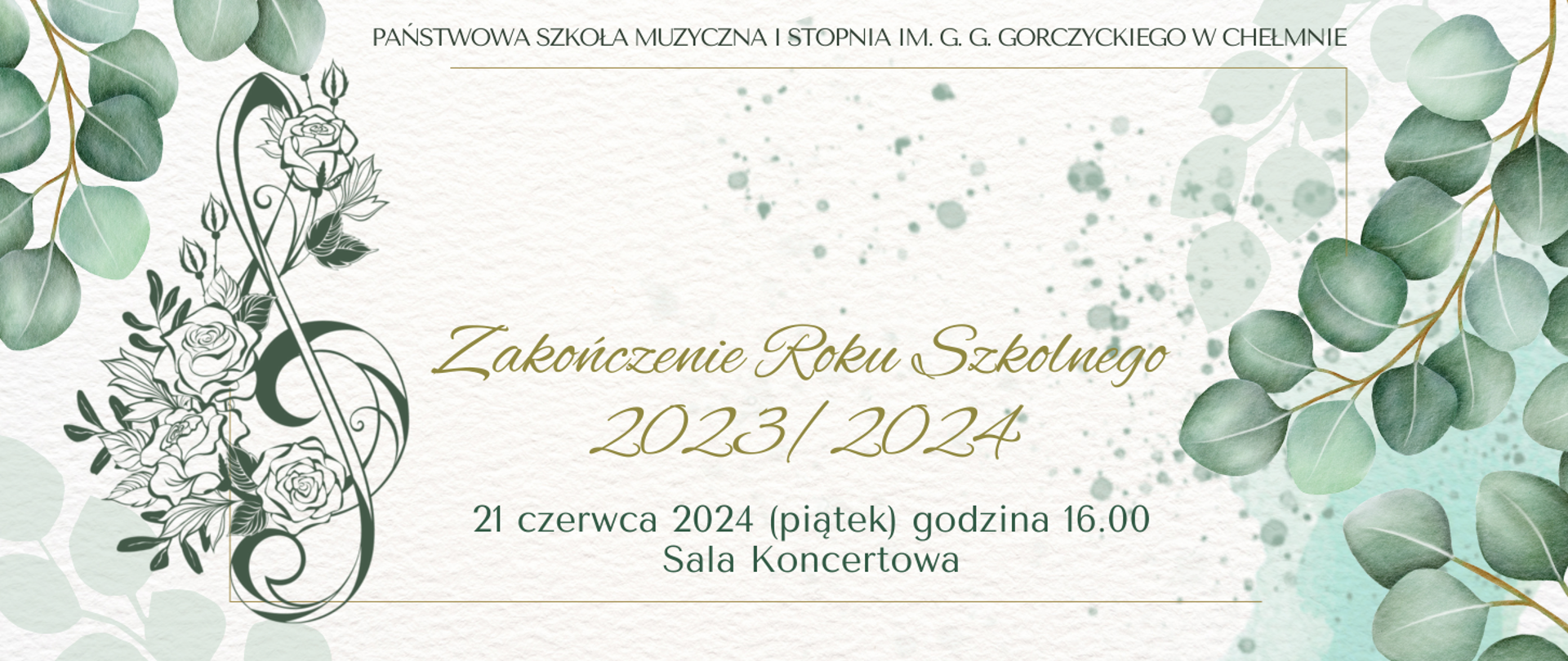 Informacja o zakończeniu roku szkolnego. Na białym tle stylizowany klucz wiolinowy, liście i kwiaty w odcieniach zieleni.