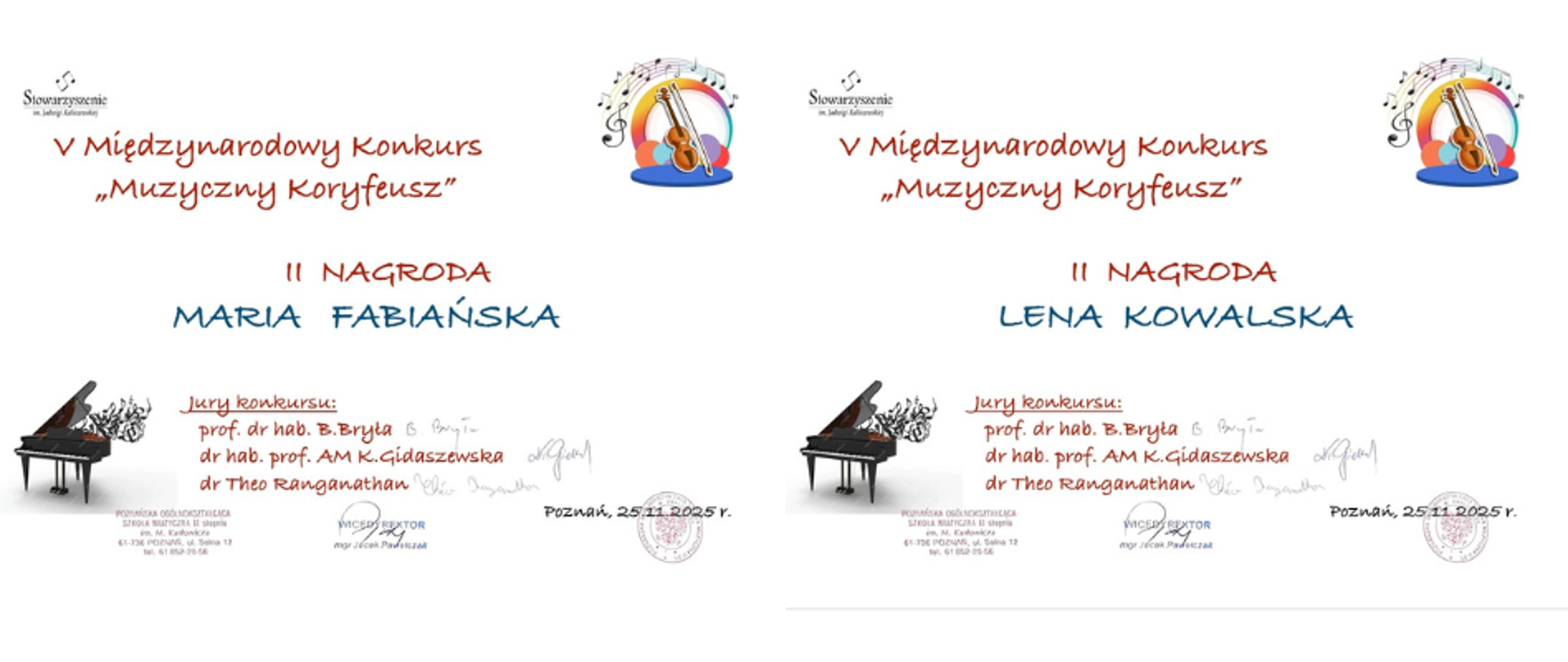 Dyplom dla Marii Fabiańskiej i Leny Kowalskiej za zdobycie II Nagrody w V Międzynarodowym Konkursie "Muzyczny Koryfeusz", popisani Jury konkursowe: prof. dr hab. B. Bryła, dr hab. prof. AM K. Gidaszewska, dr Theo Ranganathan, Poznań, 25 listopada 2025 roku.