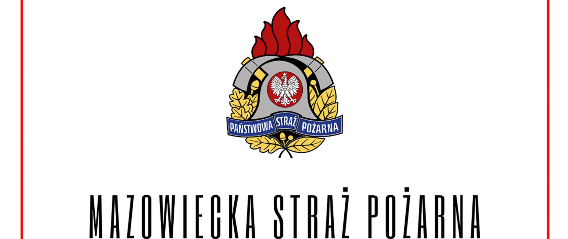 Logo Państwowej Straży Pożarnej na białym tle z czerwoną ramką, pod spodem napis Mazowiecka Straż Pożarna