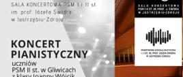 Koncert pianistyczny uczniów PSM II st. w Gliwicach z klasy Joanny Wójcik, u góry informacje o miejscu koncertu, Po prawej logo sali koncertowej i PSM w Jastrzębiu-Zdroju na tle strun fortepianu widzianych od góry.